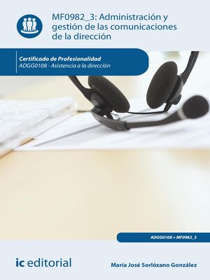 cover image of Administración y gestión de las comunicaciones de la dirección. ADGG0108